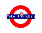 TAKE IT ENGLISH