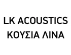 LK ACOUSTICS - ΚΟΥΣΙΑ ΛΙΝΑ